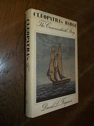 Seller image for Cleopatra's Barge: The Crowninshield Story for sale by Barker Books & Vintage