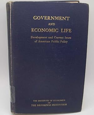 Seller image for Government and Economic Life: Development and Current Issues of American Public Policy Volume I for sale by Easy Chair Books