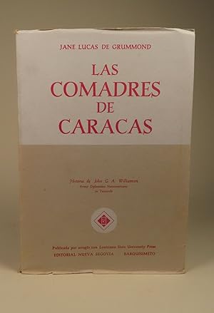 Seller image for Las Comadres de Caracas Historia de John G. A. Williamson Primer Diplomatico Norteamericano en Venezuela (Las Comadres de Caracas Historia de John G. A. Williamson Primer Diplomático Norteamericano en Venezuela) for sale by William Chrisant & Sons, ABAA, ILAB. IOBA, ABA, Ephemera Society