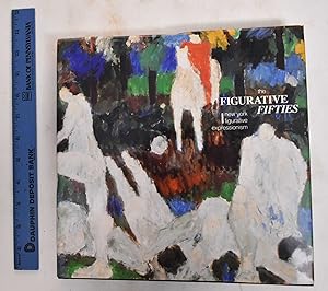 Seller image for The Figurative Fifties: New York Figurative Expressionism for sale by Mullen Books, ABAA