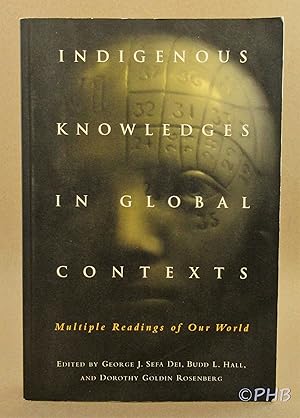Indigenous Knowledges in Global Contexts: Multiple Readings of Our Worlds