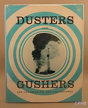 Dusters and Gushers: The Canadian Oil and Gas Industry