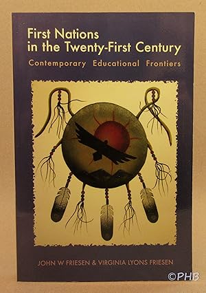 Imagen del vendedor de First Nations in the Twenty-First Century: Contemporary Educational Frontiers a la venta por Post Horizon Booksellers