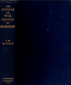 THE SATAKAS OR WISE SAYING OF BHARATRIHARI
