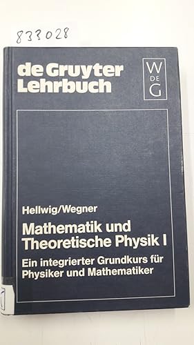 Karl-Eberhard Hellwig; Bernd Wegner: Mathematik und Theoretische Physik: Mathematik und Theoretis...