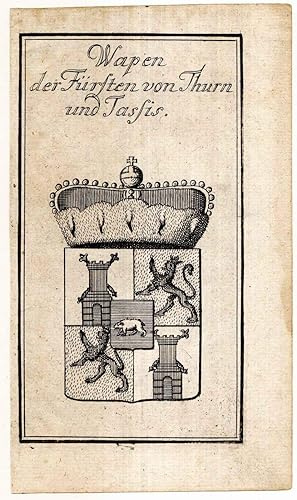 Bild des Verkufers fr Wapen der Frsten von Thurn und Tassis. Kupferstich-Wappen. zum Verkauf von Antiquariat Dennis R. Plummer