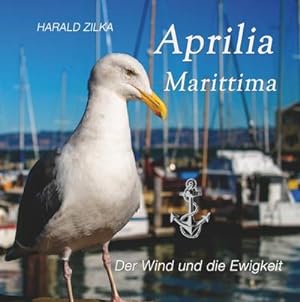 Bild des Verkufers fr Aprilia Marittima - Der Wind und die Ewigkeit zum Verkauf von AHA-BUCH GmbH