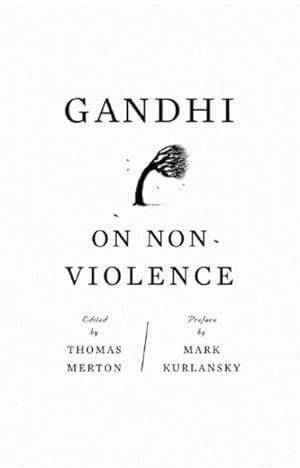 Imagen del vendedor de Gandhi on Non-Violence : Selected Texts from Mohandas K. Gandhi's Non-Violence in Peace and War a la venta por GreatBookPrices