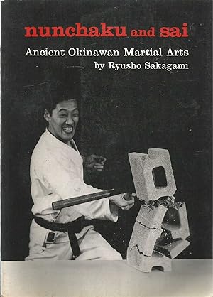 Seller image for Nunchaku and Sai - Ancient Okinawan Martial Arts for sale by Turn The Page Books