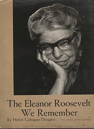 Seller image for The Eleanor Roosevelt We Remember (Signed) for sale by Whitledge Books