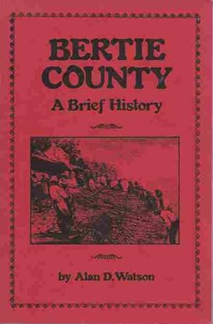 Bertie County: a Brief History