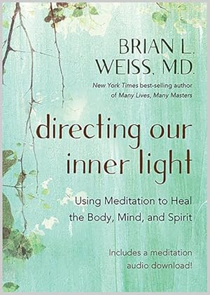 Seller image for Directing Our Inner Light : Using Meditation to Heal the Body, Mind, and Spirit for sale by GreatBookPrices