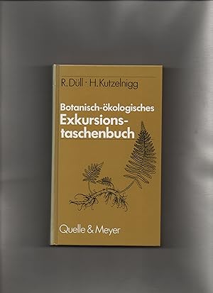 Botanisch-ökologisches Exkursionstaschenbuch : das Wichtigste zur Biologie ausgewählter wildwachs...