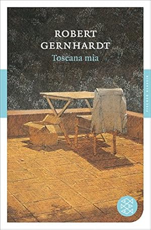 Bild des Verkufers fr Toscana mia. Robert Gernhardt. Hrsg. von Kristina Maidt-Zinke / Fischer ; 90516 : Fischer Klassik zum Verkauf von Kunsthandlung Rainer Kirchner