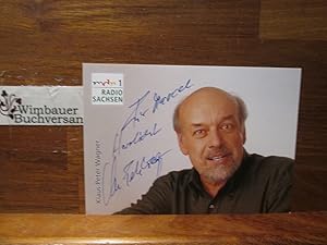 Seller image for Original Autogramm Klaus Peter Wagner Radio Sachsen /// Autogramm Autograph signiert signed signee for sale by Antiquariat im Kaiserviertel | Wimbauer Buchversand