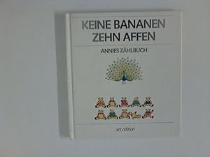 Bild des Verkufers fr Keine Bananen - zehn Affen : Annies Zhlbuch. zum Verkauf von ANTIQUARIAT FRDEBUCH Inh.Michael Simon