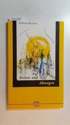 Seller image for Auf Reisen und Abwegen : Gedichte for sale by Gebrauchtbcherlogistik  H.J. Lauterbach