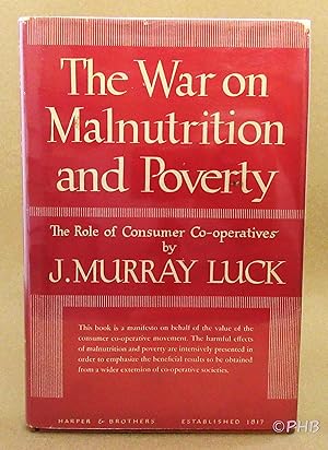 Seller image for The War on Malnutrition and Poverty: The Role of Consumer Co-operatives for sale by Post Horizon Booksellers