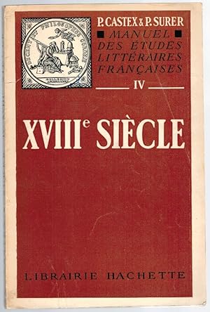 Imagen del vendedor de MANUEL DES ETUDES LITTERAIRES FRANÇAISES nº IV: XVIII SIECLE a la venta por Librería Diálogo