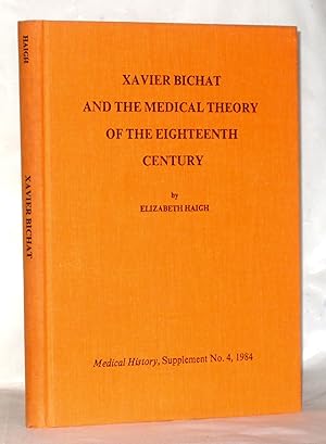 Seller image for Xavier Bichat and the Medical Theory of the Eighteenth Century for sale by James Hulme Books