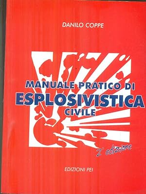 Immagine del venditore per Manuale pratico di esplosivistica civile venduto da Miliardi di Parole