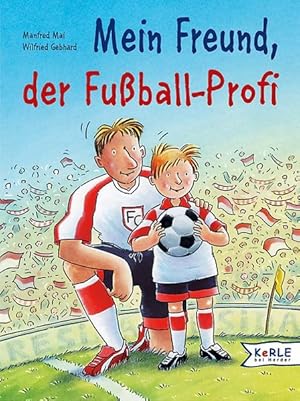 Bild des Verkufers fr Mein Freund, der Fussball-Profi zum Verkauf von Antiquariat Armebooks