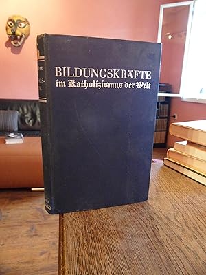 Seller image for Bildungskrfte im Katholizismus der Welt seit dem Ende des Krieges. for sale by Antiquariat Floeder