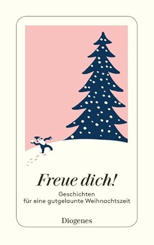 Seller image for Freue dich!: Geschichten fr eine gutgelaunte Weihnachtszeit (detebe) : Geschichten fr eine gutgelaunte Weihnachtszeit for sale by AHA-BUCH