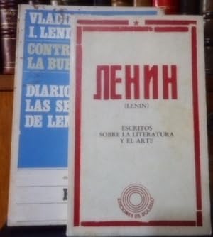 CONTRA LA BUROCRACIA - DIARIO DE LAS SECRETARIAS DE LENIN + ESCRITOS SOBRE LA LITERATURA Y EL ARTE