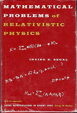 Bild des Verkufers fr Mathematical Problems of Relativistic Physics with an Appendix on Group Representation in Hilbert Space (Lectures in Applied Mathematics, Volume II) zum Verkauf von Dorley House Books, Inc.