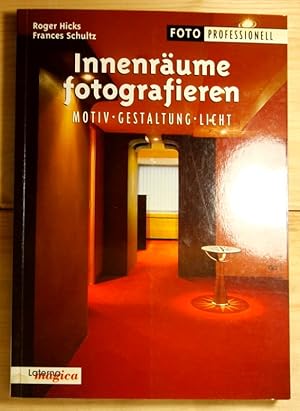 Innenräume fotografieren. Motiv - Gestaltung - Licht. Übersetzung von Susanne Ochs.