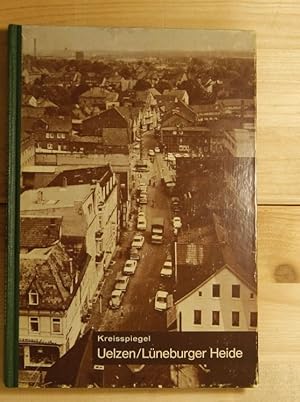 Der Kreis Uelzen / Lüneburger Heide; Geschichte, Kultur, Wirtschaft, Sehenswürdigkeiten. Die gesc...