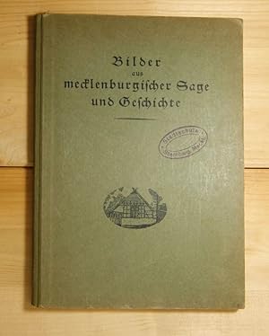 Bilder aus mecklenburgischer Sage und Geschichte. Bearbeitet von Otto Schröder, Schulrat in Schwe...