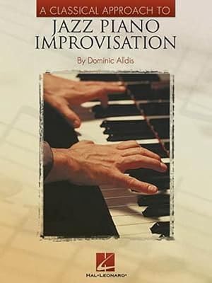 Bild des Verk�ufers f�r A Classical Approach to Jazz Piano Improvisation (Paperback) zum Verkauf von Grand Eagle Retail
