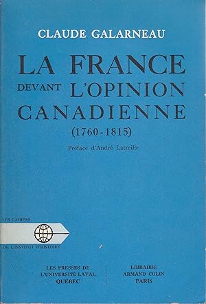 La france devant l'opinio canadienne. ( 1760-1815)