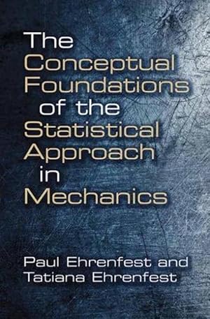 Image du vendeur pour Conceptual Foundations of the Statistical Approach in Mechanics (Paperback) mis en vente par Grand Eagle Retail