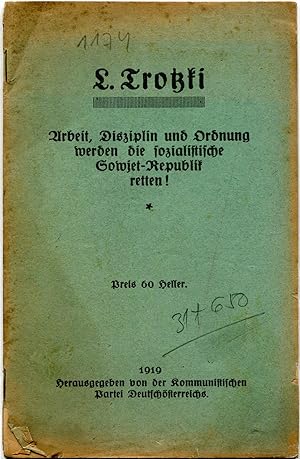 Seller image for Arbeit, Disziplin und Ordnung werden die sozialistische Sowjet-Republik retten! Vortrag auf der Moskauer stdtischen Konferenz der Russischen Kommunistischen Partei am 28. Mrz 1918 for sale by Antikvariat Valentinska