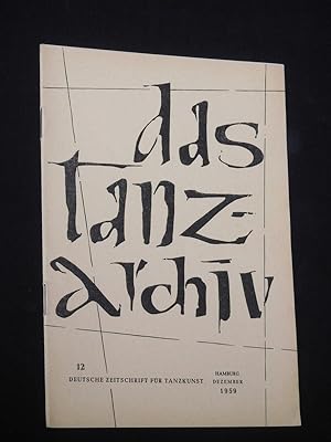 Das Tanzarchiv. Deutsche Zeitschrift für Tanzkunst. 7. Jahrgang, Heft 7, Dezember 1959
