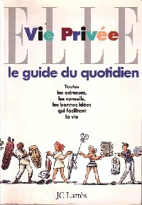 Seller image for Elle. Vie priv?e. Le guide du quotidien - Collectif for sale by Book Hmisphres
