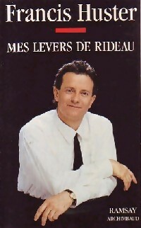 Image du vendeur pour Mes levers de rideau - Francis Huster mis en vente par Book Hmisphres