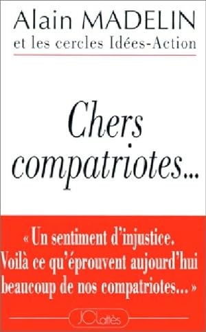 Chers compatriotes - Alain Madelin