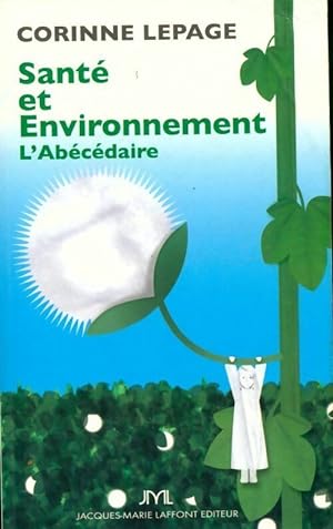 Seller image for Sant? et environnement. L'ab?c?daire - Corinne Lepage-Jessua for sale by Book Hmisphres