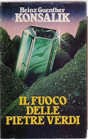 Seller image for Il fuoco delle pietre verdi - Heinz Guenther Konsalik for sale by libreria biblos