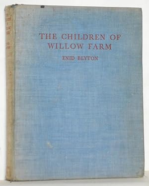 Seller image for The Children of Willow Farm a Tale of Life on a Farm for sale by N. Marsden