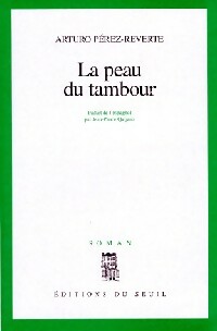 Image du vendeur pour La peau du tambour - Arturo P?rez-Reverte mis en vente par Book Hmisphres