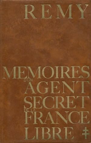 M moires d'un agent secret de la France libre Tome III : La d livrance - R my