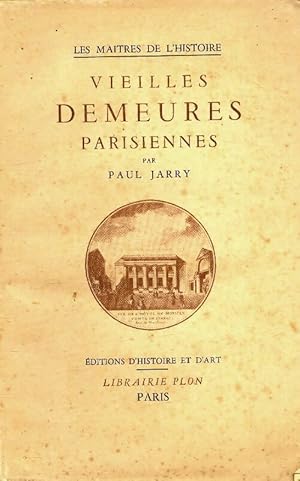 Vieilles demeures parisiennes - Paul Jarry