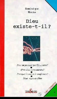 Dieu existe-t-il ? - Dominique Morin