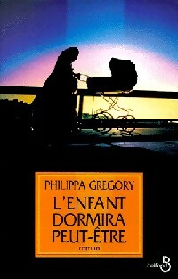 Image du vendeur pour L'enfant dormira peut-?tre - Philippa Gregory mis en vente par Book Hmisphres