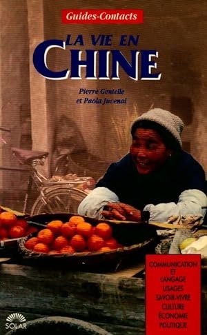 Image du vendeur pour La vie en Chine - Pierre Gentelle mis en vente par Book Hmisphres